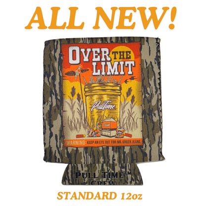 Pull Time™ Koozie | Over The Limit | Standard Size