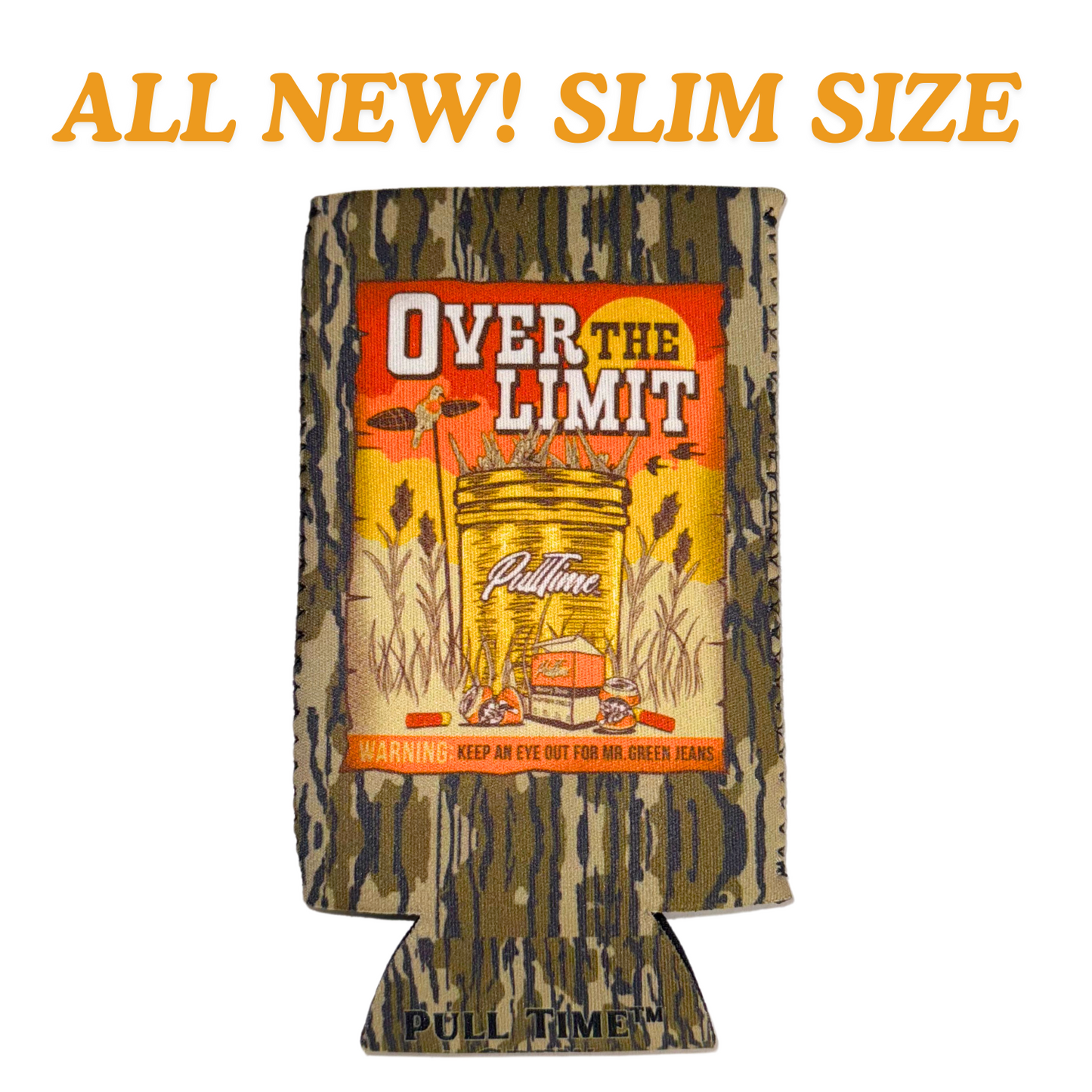 Pull Time™ Koozie | Over The Limit | Slim Size