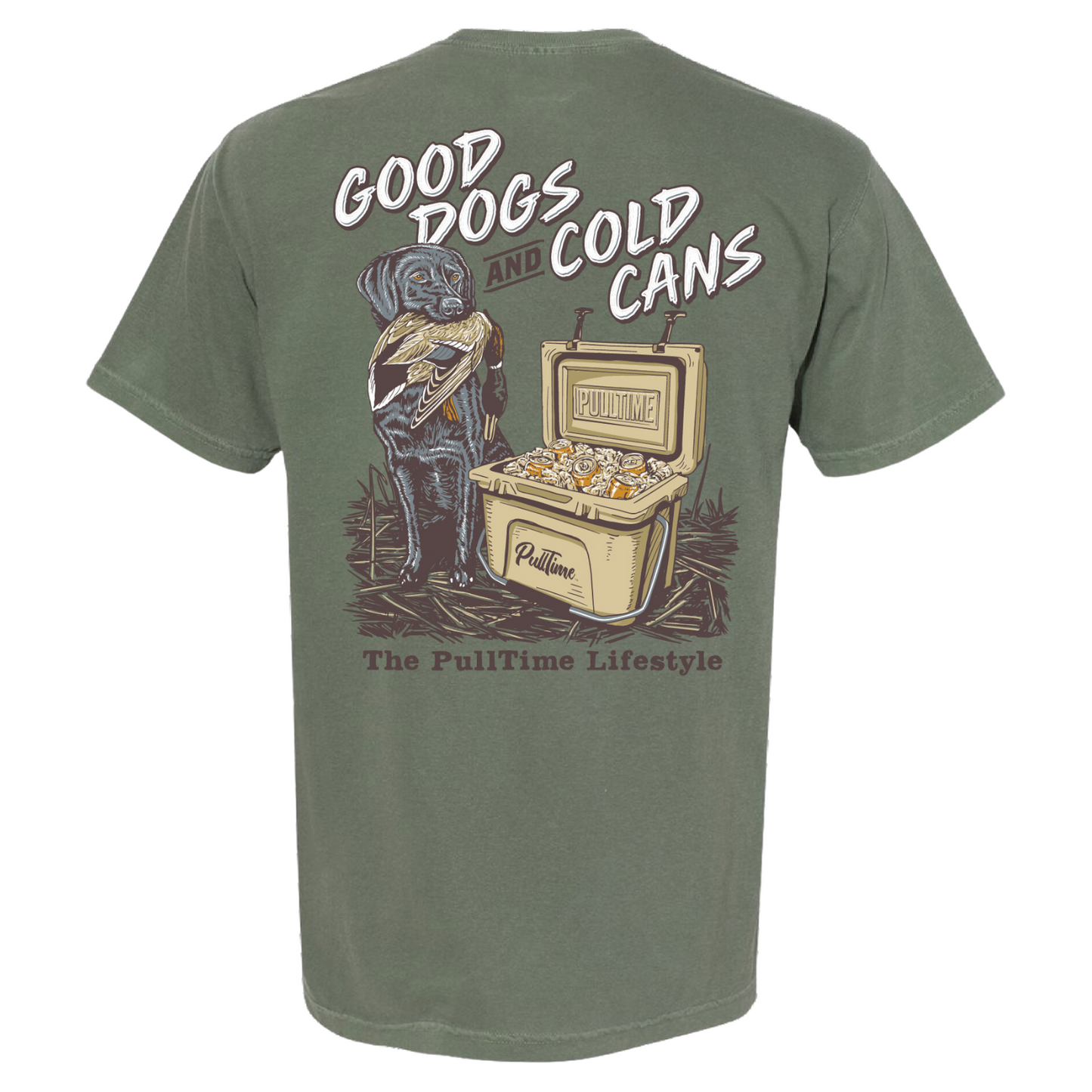 Pull Time™ Shirt | Good Dogs And Cold Cans