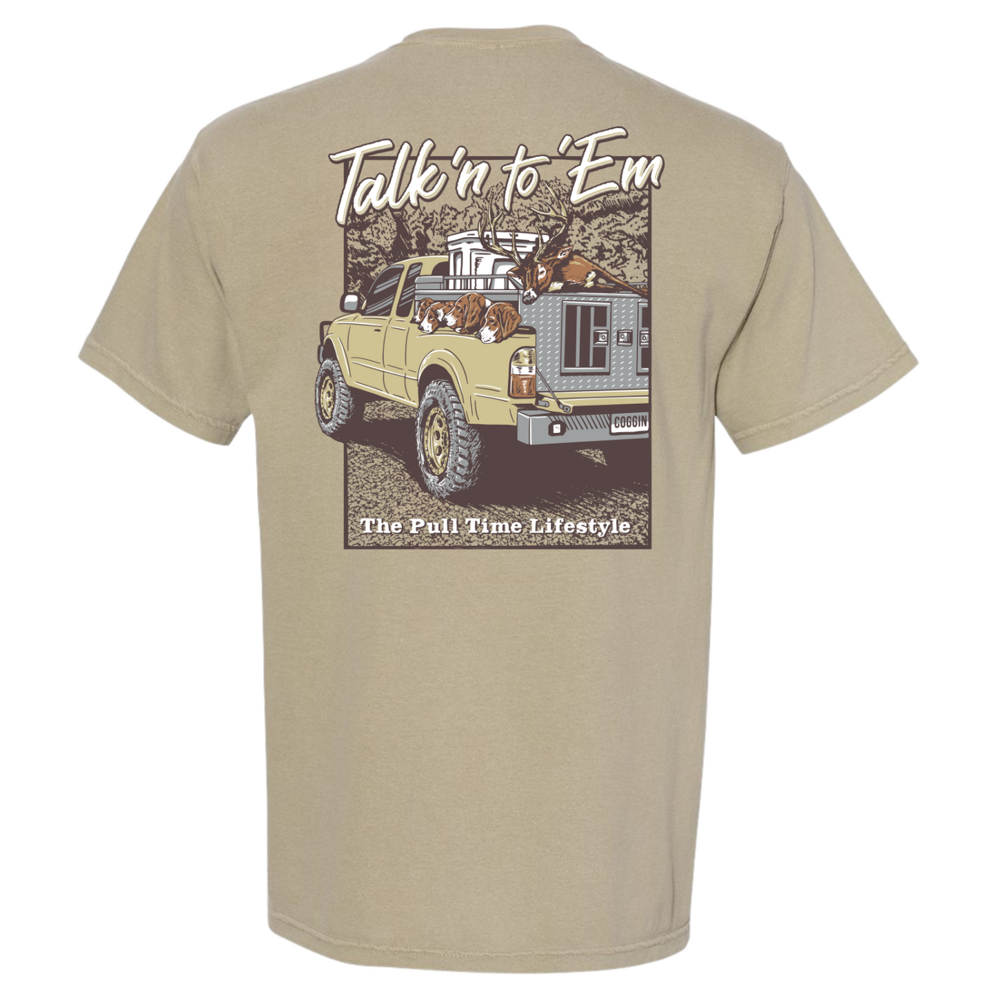 Pull Time Shirt | Talk'n to 'Em | Deer Dogs