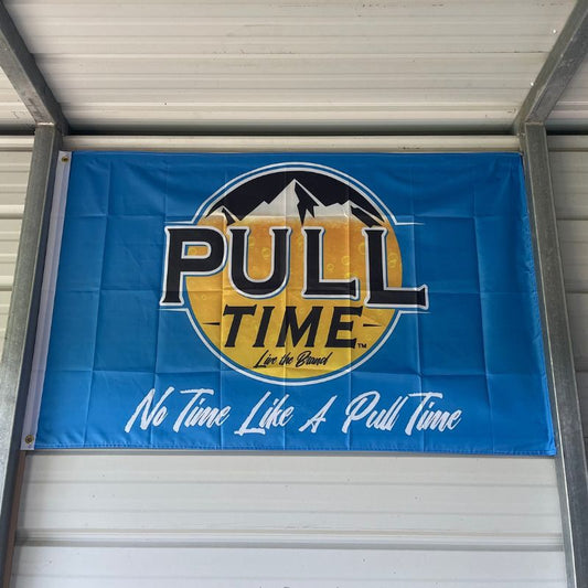 Pull Time™ Flag | No Time Like A Pull Time