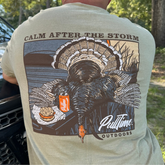 Pull Time Shirt | Calm After The Storm | Turkey Hunting